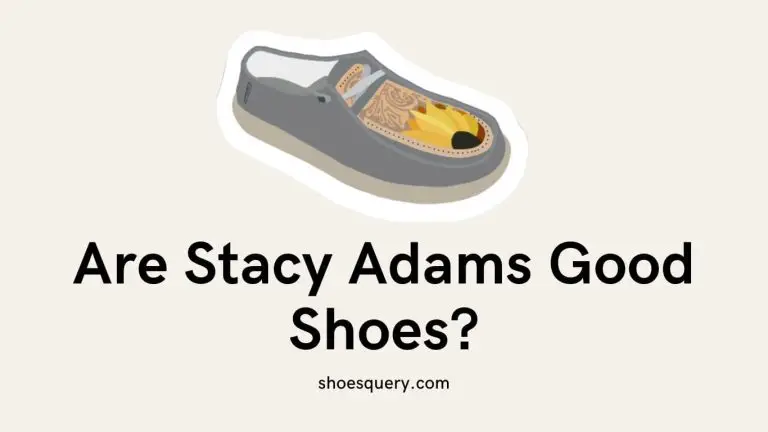 Are Stacy Adams Good Shoes?