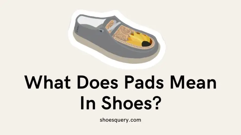 What Does Pads Mean In Shoes?