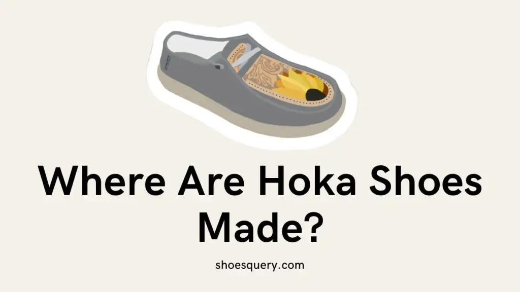 Where Are Hoka Shoes Made