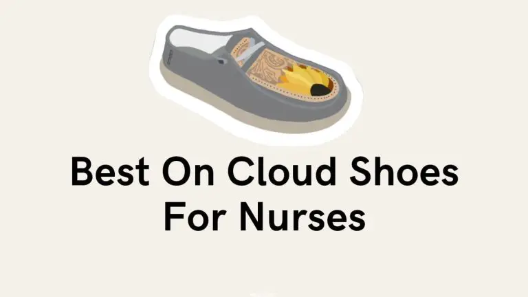Best On Cloud Shoes For Nurses