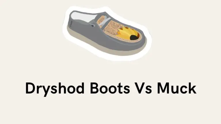 Dryshod Boots Vs Muck