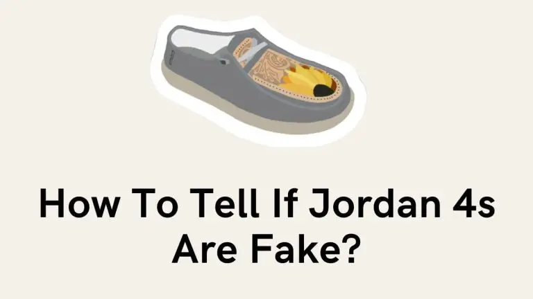 How To Tell If Jordan 4s Are Fake?