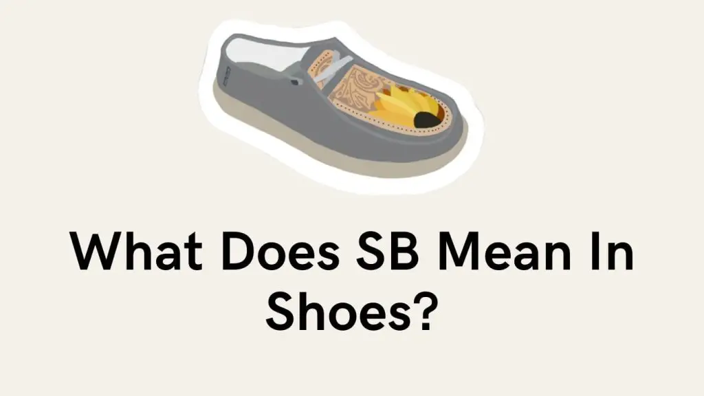 What Does SB Mean In Shoes
