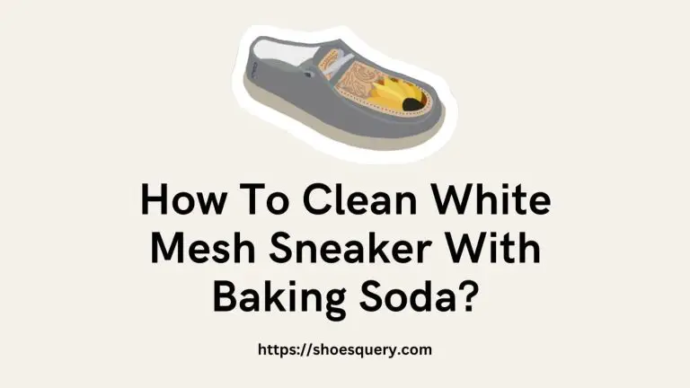 How To Clean White Mesh Sneaker With Baking Soda?