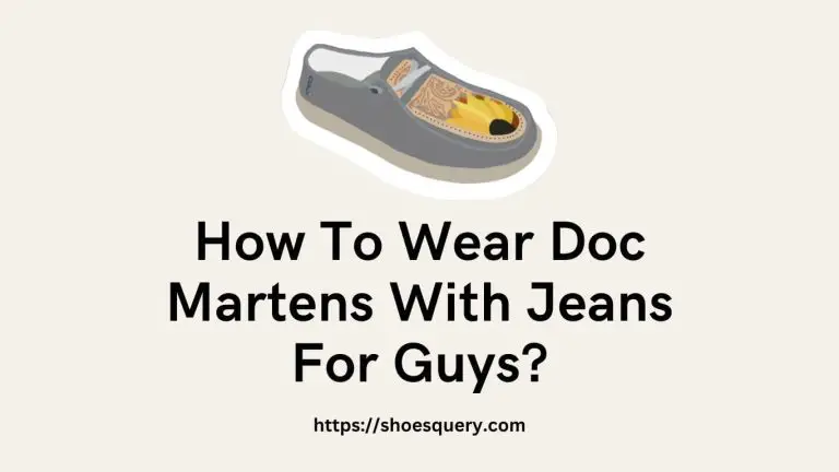 How To Wear Doc Martens With Jeans For Guys?