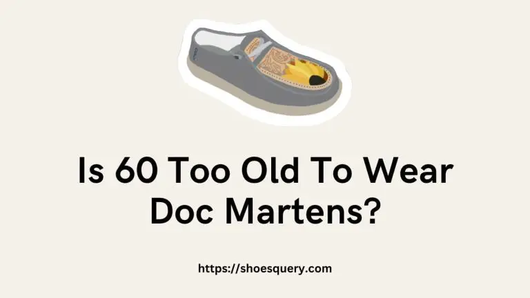 Is 60 Too Old To Wear Doc Martens?