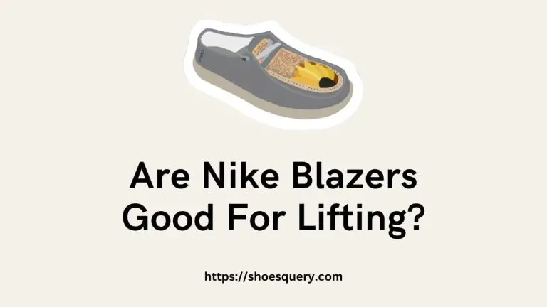 Are Nike Blazers Good For Lifting?