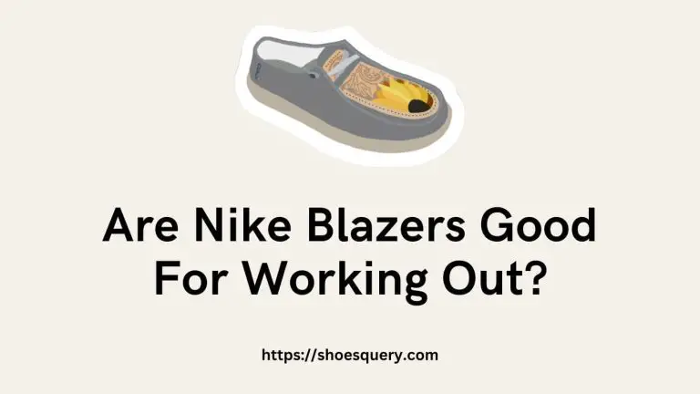 Are Nike Blazers Good For Working Out?
